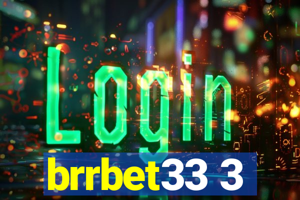 brrbet33 3